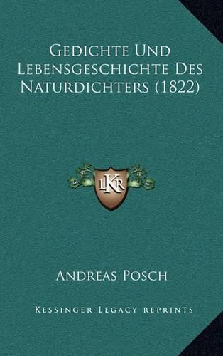 Cover image for Gedichte Und Lebensgeschichte Des Naturdichters (1822)