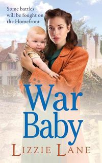 Cover image for War Baby: A historical saga you won't be able to put down by Lizzie Lane