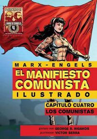 Cover image for El Manifiesto Comunista (Ilustrado) - Capitulo Cuatro: Los Comunistas