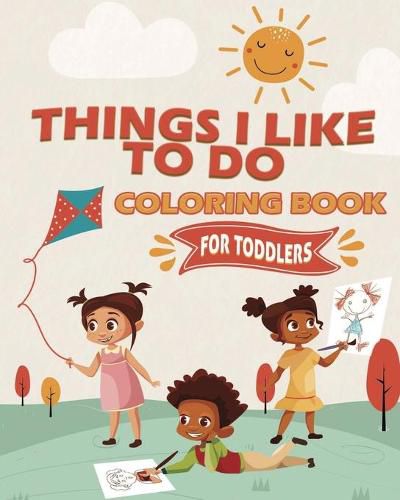 Cover image for Things I Like To Do Coloring Book