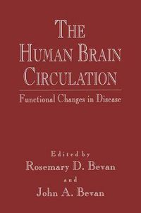 Cover image for The Human Brain Circulation: Functional Changes in Disease