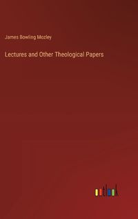 Cover image for Lectures and Other Theological Papers