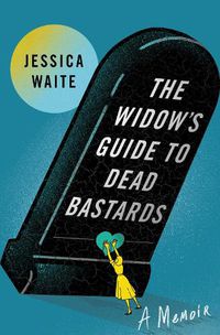 Cover image for The Widow's Guide to Dead Bastards