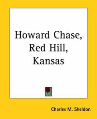 Cover image for Howard Chase, Red Hill, Kansas