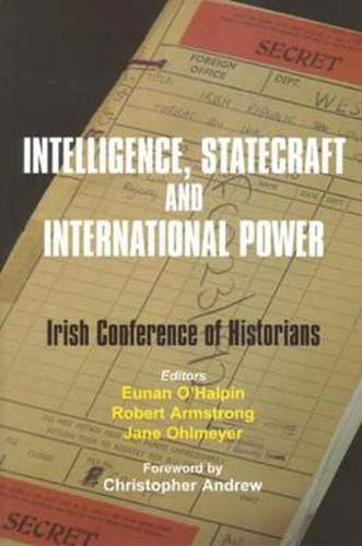 Intelligence, Statecraft  and International Power: The Irish Conference of Historians