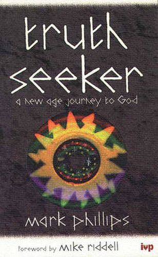 Truth seeker: New Age Journey To God