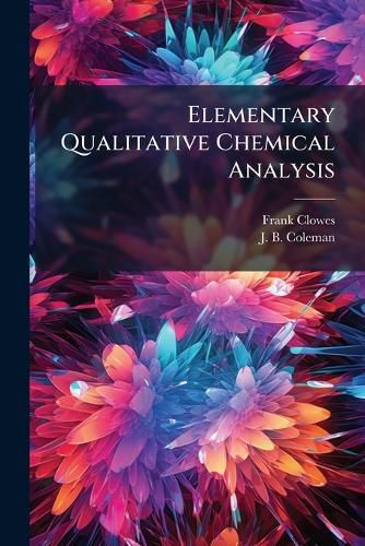 Cover image for Elementary Qualitative Chemical Analysis ...