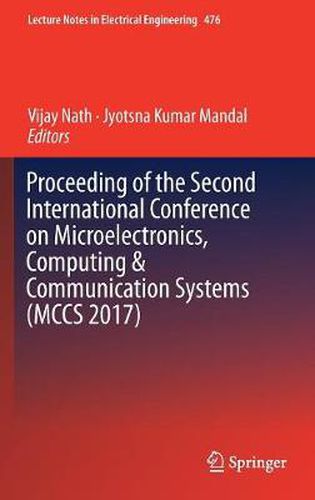 Cover image for Proceeding of the Second International Conference on Microelectronics, Computing & Communication Systems (MCCS 2017)
