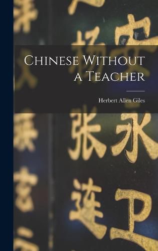 Cover image for Chinese Without a Teacher