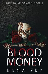 Cover image for Blood Money: A Dark Cartel Romance