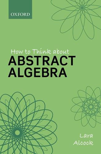 Cover image for How to Think About Abstract Algebra