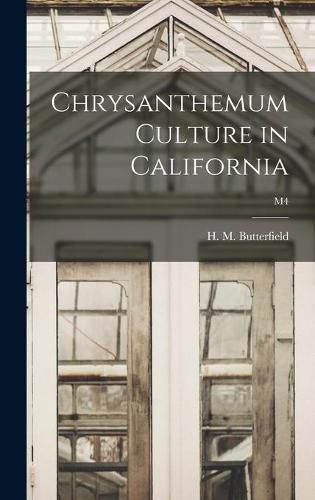 Chrysanthemum Culture in California; M4