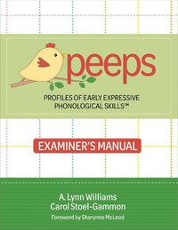 Cover image for Profiles of Early Expressive Phonological Skills (PEEPS (TM)) Examiner's Manual