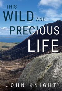 Cover image for This wild and precious life