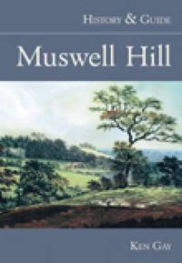 Cover image for Muswell Hill: History & Guide