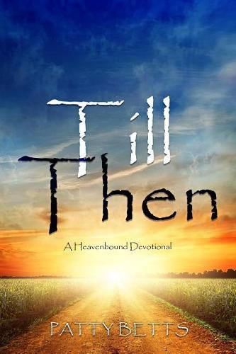 Cover image for Till Then: A Heavenbound Devotional