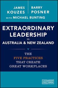 Cover image for Extraordinary Leadership in Australia and New Zealand: The Five Practices that Create Great Workplaces