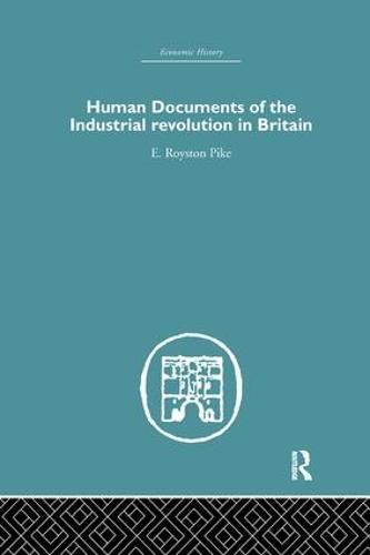 Human Documents of the Industrial Revolution In Britain