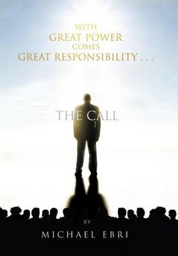 Cover image for With Great Power Comes Great Responsibility . . .: The Call