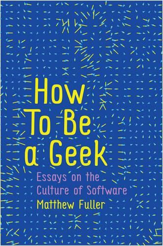Cover image for How To Be a Geek: Essays on the Culture of Software