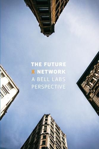 Cover image for The Future X Network: A Bell Labs Perspective