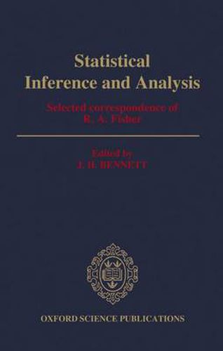 Cover image for Statistical Inference and Analysis: Selected Correspondence of R. A. Fisher