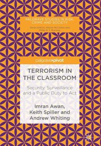 Cover image for Terrorism in the Classroom: Security, Surveillance and a Public Duty to Act