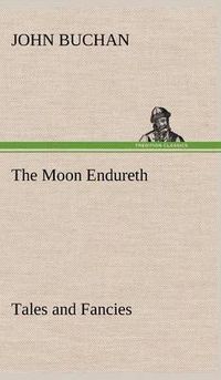 Cover image for The Moon Endureth: Tales and Fancies