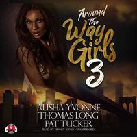 Cover image for Around the Way Girls 3