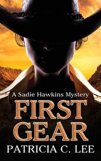 Cover image for First Gear: A Sadie Hawkins Mystery