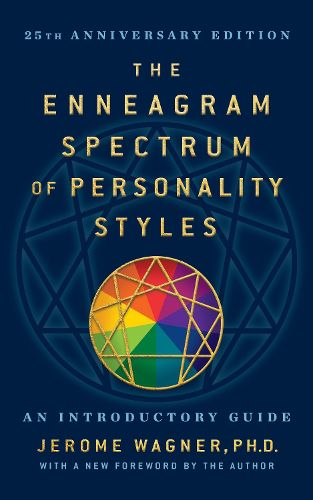 Cover image for The Enneagram Spectrum of Personality Styles 2E: 25th Anniversary Edition with a New Foreword by the Author