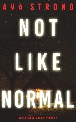 Cover image for Not Like Normal (An Ilse Beck FBI Suspense Thriller-Book 7)