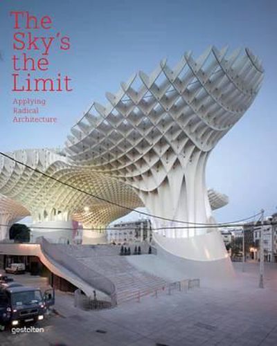 Cover image for The Sky's the Limit: Applying Radical Architecture
