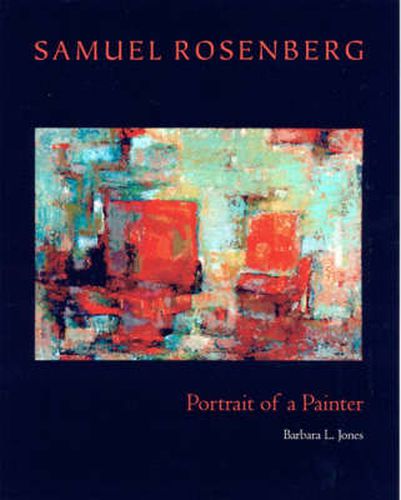 Samuel Rosenberg: Portrait Of A Painter