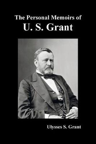 Cover image for The Personal Memoirs of U. S. Grant, complete and fully illustrated