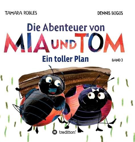 Cover image for Die Abenteuer von Mia und Tom: Ein toller Plan