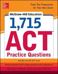 Cover image for McGraw-Hill Education 1,715 ACT Practice Questions