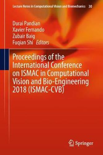 Cover image for Proceedings of the International Conference on ISMAC in Computational Vision and Bio-Engineering 2018 (ISMAC-CVB)