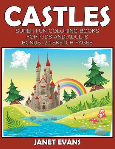 Cover image for Castles: Super Fun Coloring Books For Kids And Adults (Bonus: 20 Sketch Pages)