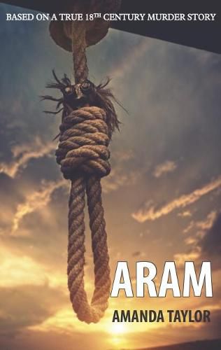 Cover image for Aram: Based on a True 18th Century Murder Story