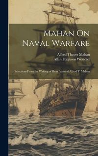 Cover image for Mahan On Naval Warfare