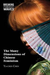 Cover image for The Many Dimensions of Chinese Feminism