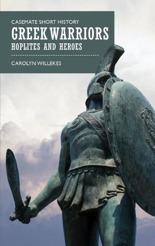 Cover image for Greek Warriors: Hoplites and Heroes