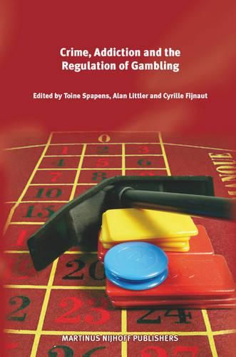 Cover image for Crime, Addiction and the Regulation of Gambling