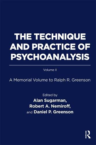 Cover image for The Technique and Practice of Psychoanalysis: A Memorial Volume to Ralph R. Greenson