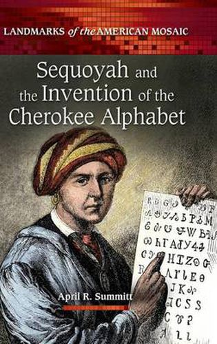 Cover image for Sequoyah and the Invention of the Cherokee Alphabet