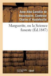 Cover image for Marguerite, Ou La Science Funeste