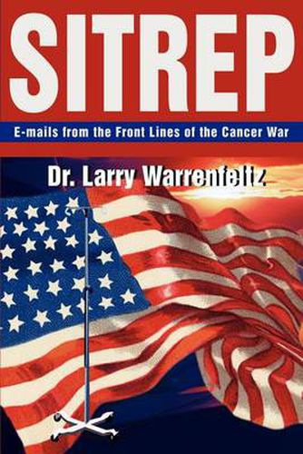 Cover image for Sitrep: E-Mails from the Front Lines of the Cancer War