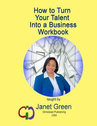 Cover image for How to Turn Your Talent into a Business Workbook