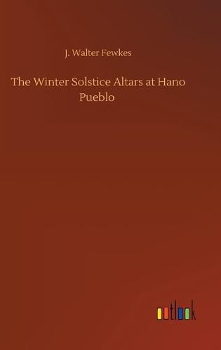 The Winter Solstice Altars at Hano Pueblo